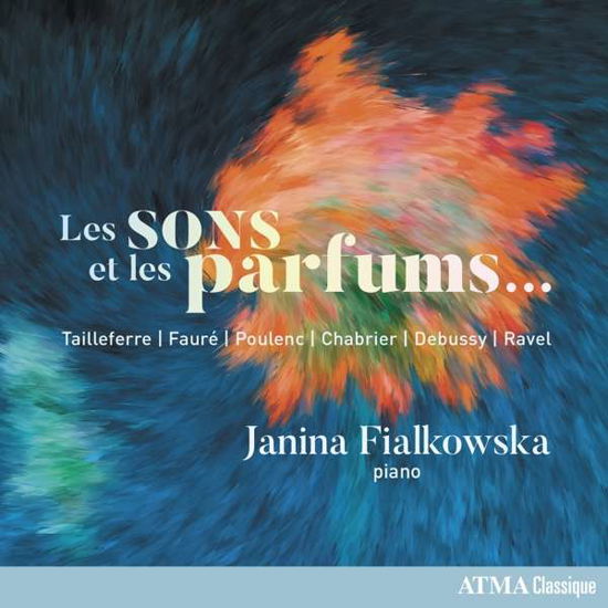 Les Sons Et Les Parfums / Sounds And Fragrances - Janina Fialkowska - Musiikki - ATMA CLASSIQUE - 0722056276627 - perjantai 27. syyskuuta 2019