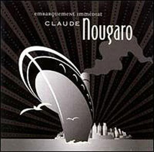 Cover for Claude Nougaro · Embarquement immédiat (CD) (2014)