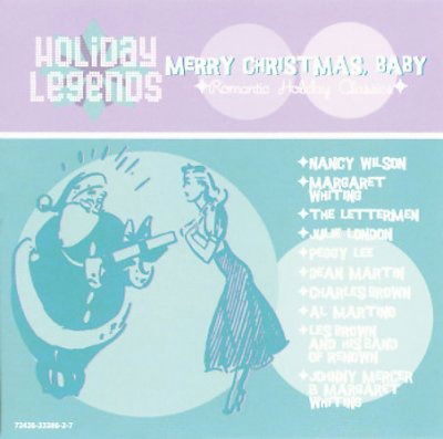 Merry Christmas Baby-Nancy Wilson,Julie London,Peggy Lee,Dean Martin. - Holiday Legends - Music -  - 0724353328627 - 