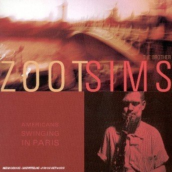 Cover for Zoot Sims · American Swinging in Paris (CD) (2005)