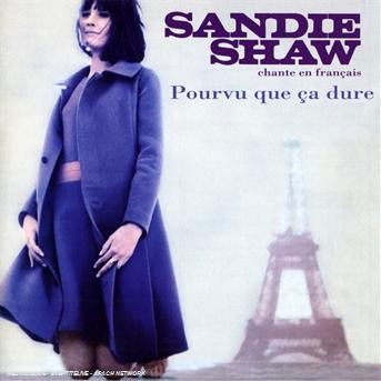 Cover for Sandie Shaw · Chante en Francais - Pourvu Que Ca Dure (CD) (2003)