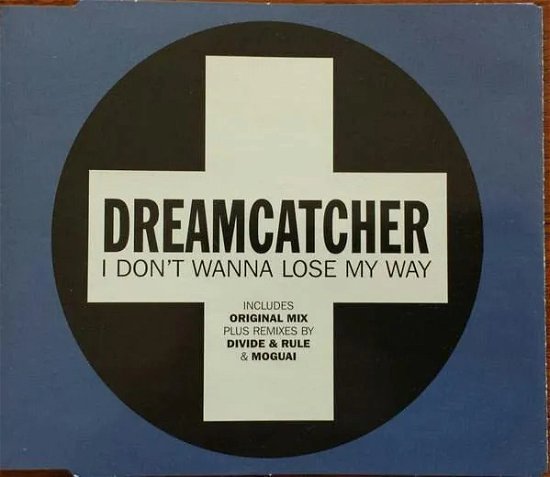 IDon't Wanna Lose My Way (CD Single) - DREAMCATCHER (old group) - Música -  - 0724387976627 - 