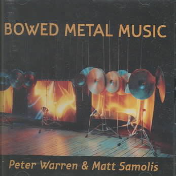 Cover for Warren,peter / Samolis,matt · Bowed Metal Music (CD) (2002)