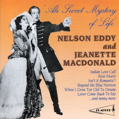 Cover for Nelson Eddy &amp; Jeanette MacDonald · Ah, Sweet Mystery Of Life (CD) (1995)