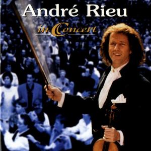 In Concert - Andre Rieu - Musiikki - MERCURY - 0731453426627 - tiistai 17. maaliskuuta 1998