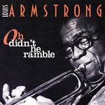 Louis Armstrong - Oh Didnâ´t He Ramble - Louis Armstrong - Música - UNIVERSAL - 0731454784627 - 19 de outubro de 2000