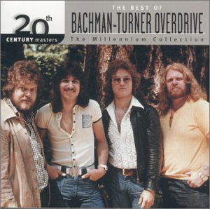 20th Century Masters: Millennium Collection - Bto ( Bachman-turner Overdrive ) - Musiikki - 20TH CENTURY MASTERS - 0731454809627 - tiistai 26. syyskuuta 2000