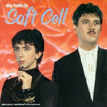 Cover for Soft Cell · Say Hello To (CD) (2002)