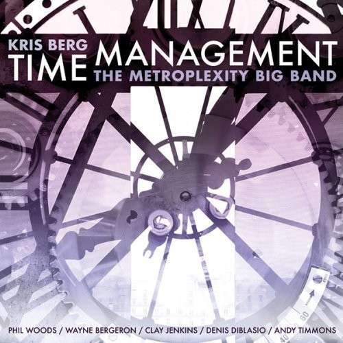 Cover for Kris Berg and the Metroplexity · Time Management (CD) (2015)