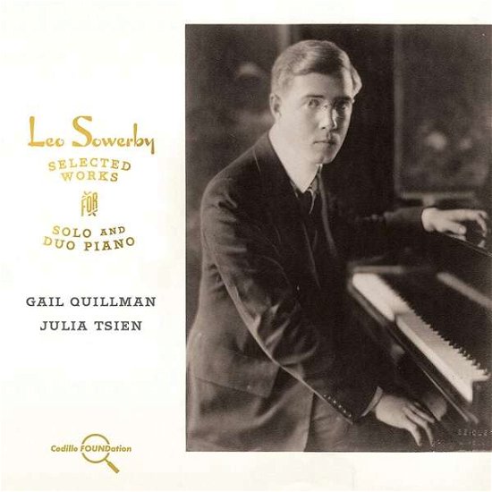 Leo Sowerby: Selected Works For Solo & Duo Piano - Gail Quillman - Música - CEDILLE RECORDS - 0735131700627 - 13 de diciembre de 2019