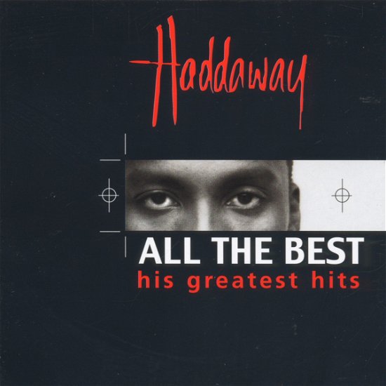 Cover for Haddaway · All the Best- His Greatest Hits (CD) (1999)