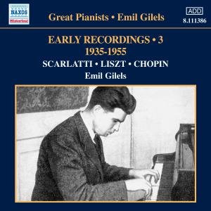 GILELS: Early Recordings 3 - Emil Gilels - Musiikki - Naxos Historical - 0747313338627 - maanantai 28. toukokuuta 2012