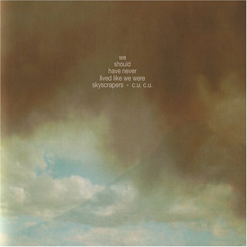Cover for Chin Up Chin Up · We Should Have Never Lived Like We Were Skyscraper (CD) (2004)