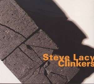 Cover for Steve Lacy · Clinkers (CD) (2003)