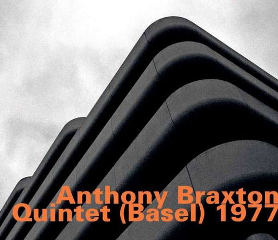 Cover for Anthony Braxton · Quintet (basel) 1977 (CD) (2016)