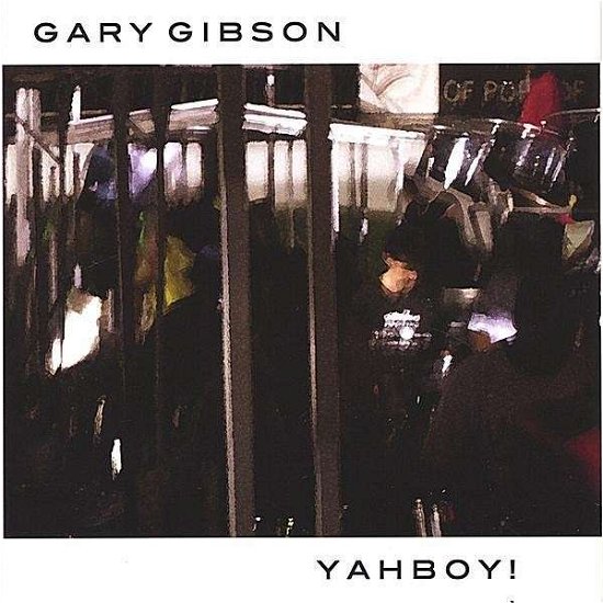 Yahboy! - Gary Gibson - Musique - Gary Gibson - 0753701051627 - 27 décembre 2005
