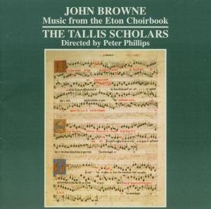 Brownemusic From The Eton Choirbook - Tallis Scholarsphillips - Muziek - GIMELL - 0755138103627 - 28 februari 2005