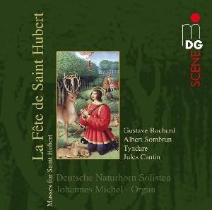 Michel / Deutsche Naturhorn Solisten · Fete De Saint Hubert (CD) (2009)