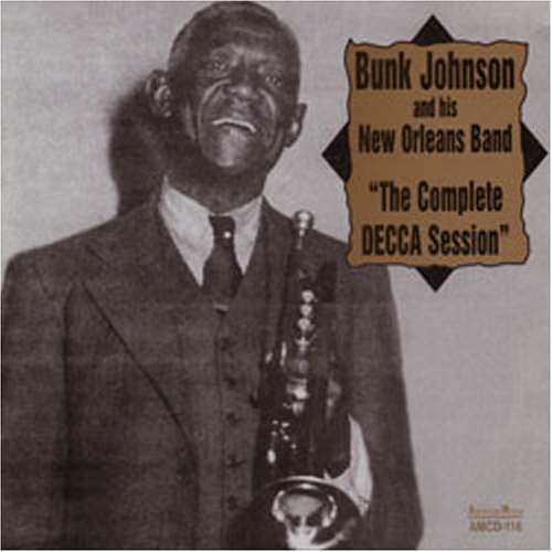 Cover for Bunk Johnson &amp; His New Orleans · The Complete Decca Session (CD) (2006)