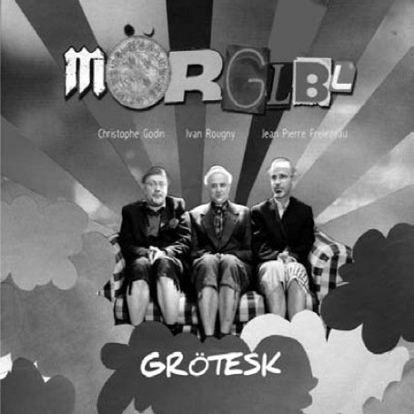 Cover for Morglbl · Grotesk (CD) (2007)