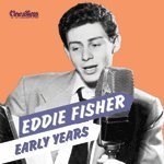 Cover for Eddie Fisher · Early Years (CD) (2003)