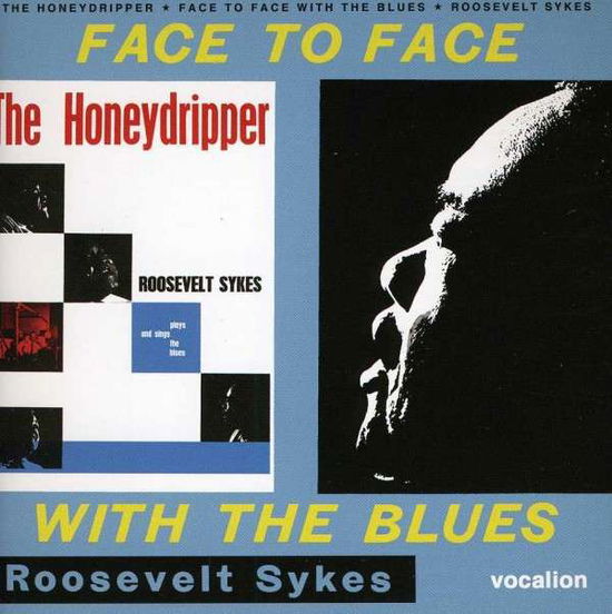 Honeydripper & Face to Face with the Blues - Roosevelt Sykes - Musik - VOCALION - 0765387849627 - 11. Dezember 2012