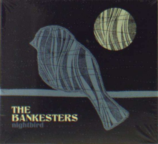 Bankesters · Nightbird (CD) (2017)