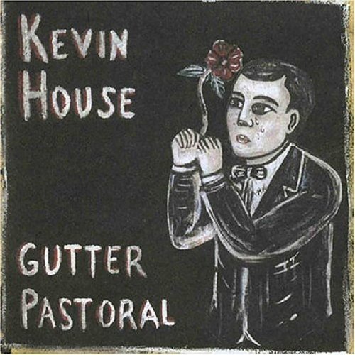 Cover for House Kevin · Gutter Pastoral (CD) (2004)