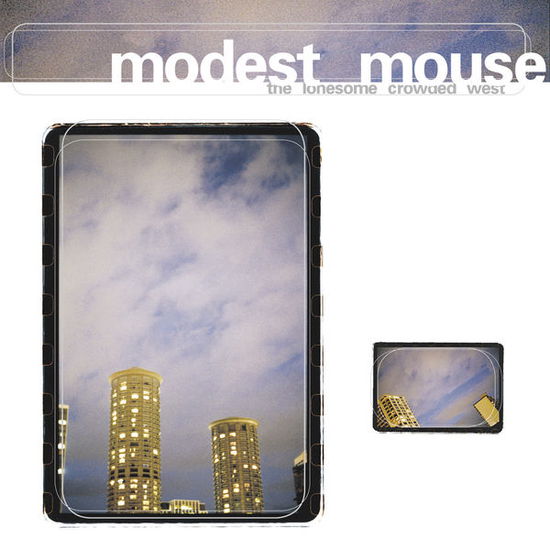 Lonesome Crowded West - Modest Mouse - Musiikki - Glacial Pace - 0767981144627 - tiistai 15. huhtikuuta 2014