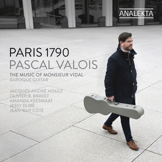 Paris 1790: The Music Of Monsieur Vidal - Pascal Valois - Musikk - ANALEKTA - 0774204919627 - 8. september 2023