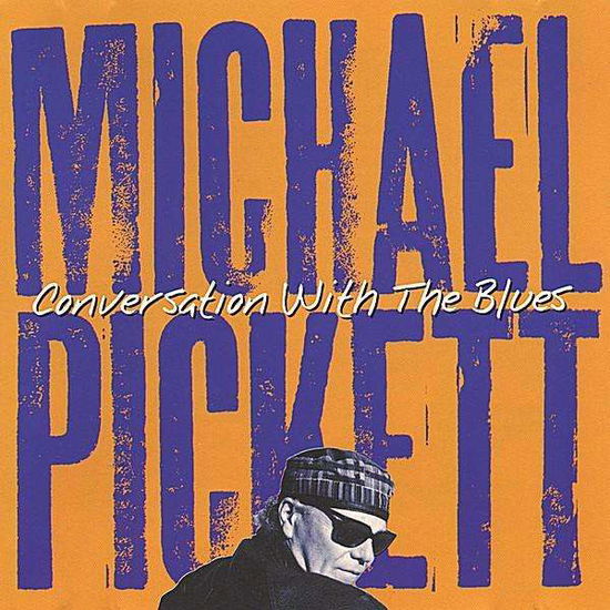 Cover for Michael Pickett · Conversation with the Blues (CD) (2003)