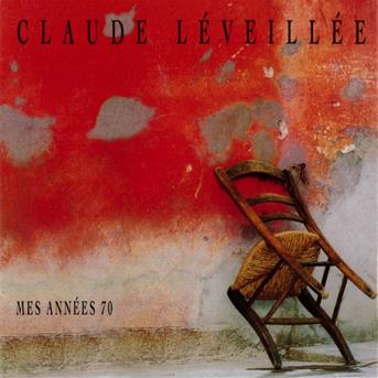 Cover for Claude Leveillee · Mes Annees 70 (CD) (2016)