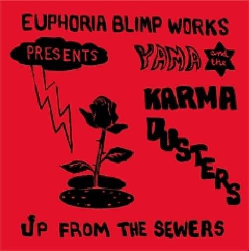 Up From The Sewers - Yama & The Karma Dusters - Music - LION PROD. - 0778578063627 - March 18, 2010