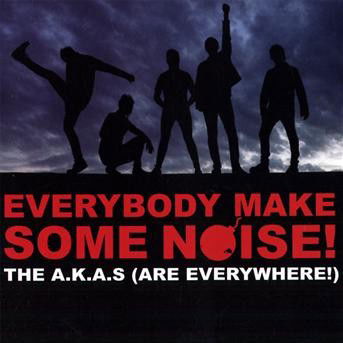 Cover for A.k.a.s · Everybody Make Some Noise (CD) (2008)