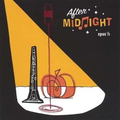 Cover for After Midnight · Opus 1/2 (CD) (2004)