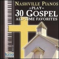 Cover for Nashville Pianos · Play 30 Gospel All Time Favorites (CD) (2002)