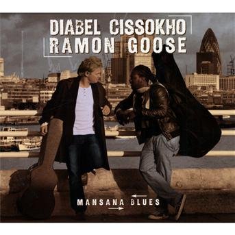 Cover for Cissokho Diabel &amp; Ramon Goose · Mansana Blues (CD) (2010)