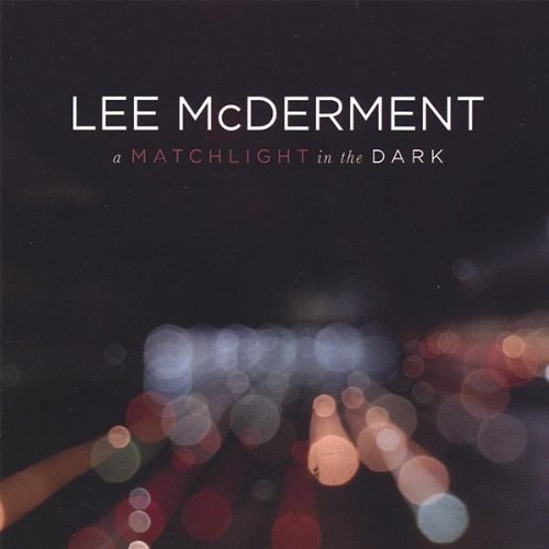 Cover for Mcderment Lee · A Matchlight in the Dark (CD) (2008)