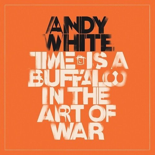 Time is a Buffalo in the Art of War - Andy White - Musik - FLOATING WORLD - 0805772004627 - 1 november 2019