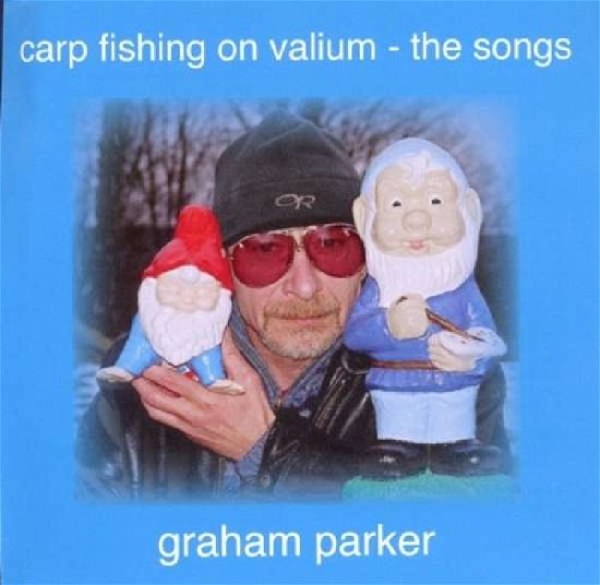 Cover for Graham Parker · Carp Fishing On Valium (CD) (2020)