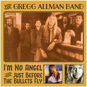 Cover for Gregg Allman Band · I'm No Angel &amp; Just Before the Bullets Fly (CD) (2015)