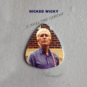 Cover for Ricked Wicky · I Sell the Circus (CD) (2015)
