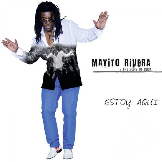 Estoy Aqui - Rivera,mayito & Sons of Cuba - Música - CONNECTOR - 0821895992627 - 8 de setembro de 2017