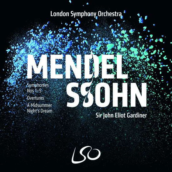 Sir John Eliot Gardiner London Symphony Orchestra · Mendelssohn: Symphonies Nos.1-5 Overtures (4 Super Audio CD) (CD) (2018)