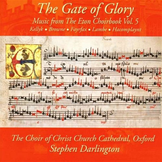 Cover for Choir of Christ Church Cathedral Oxford &amp; Stephen Darlington · The Gate Of Glory: Music From The Eton Choirbook Vol. 3 (CD) (2017)