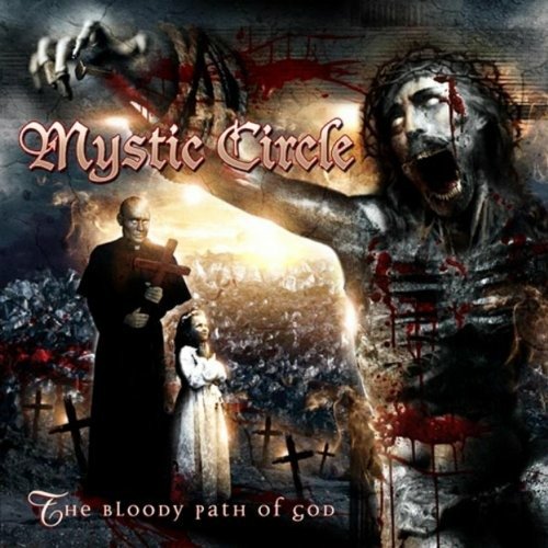 Cover for Mystic Circle · Bloody Path of God (CD)