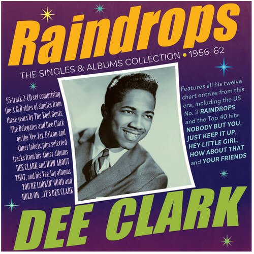 Cover for Dee Clark · Raindrops - The Singles &amp; Albums Collection 1956-62 (CD) (2022)