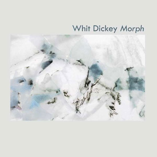 Cover for Whit Dickey · Morph (CD) (2020)