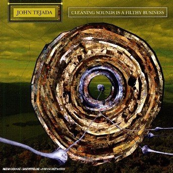 Cover for John Tejada · Cleaning Sounds is a Filthy Business (CD) (2006)