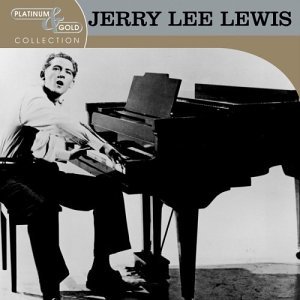 Platinum & Gold Collection - Jerry Lee Lewis - Musik - RCA - 0828765771627 - 13. januar 2004